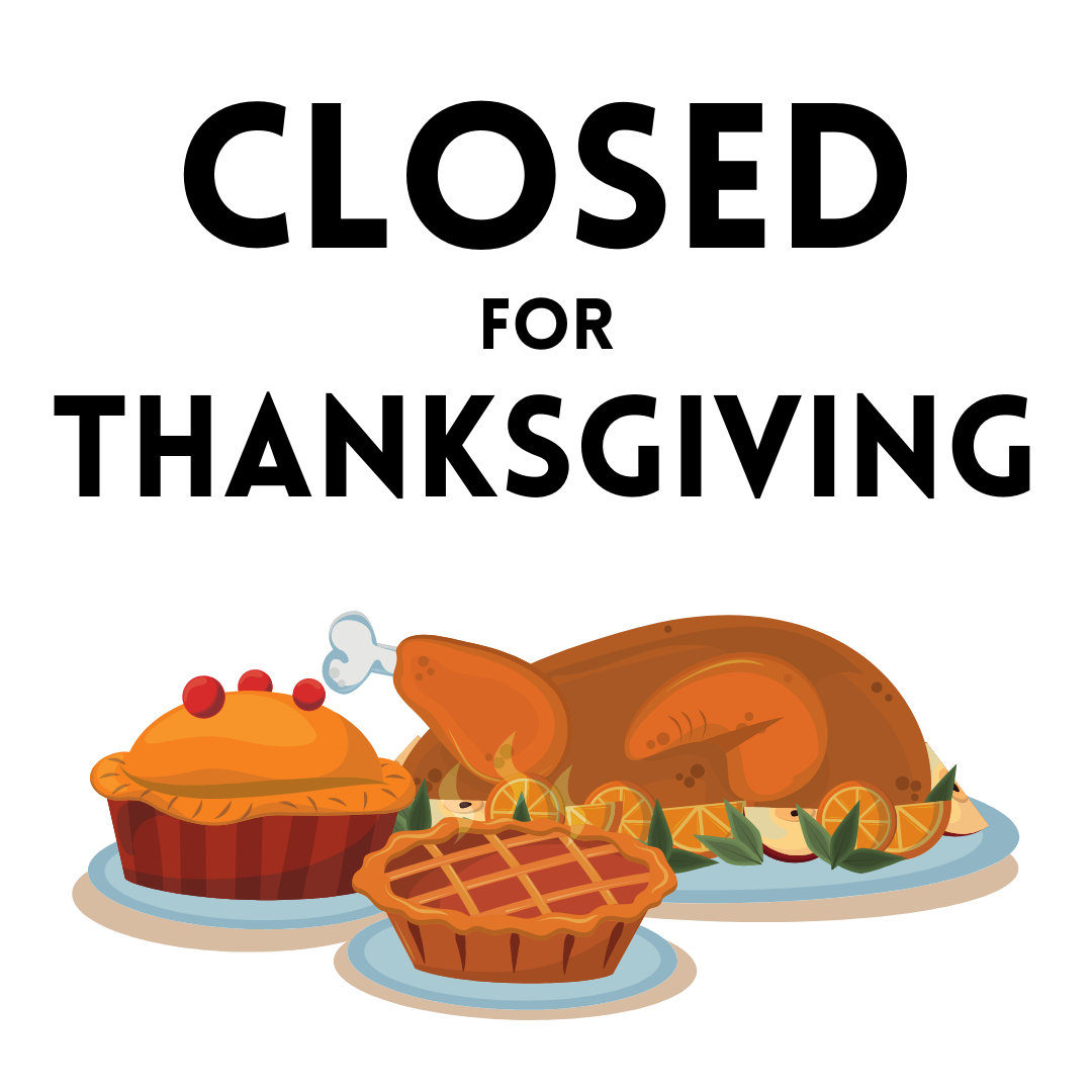 Closed for Thanksgiving