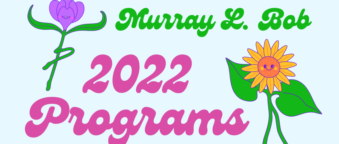 Murray L. Bob 2022 Programs