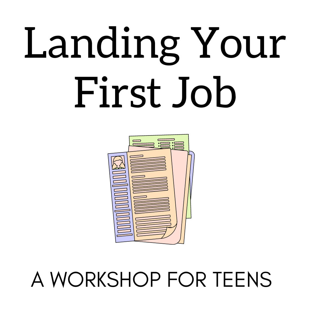 Landing Your First Job: A Workshop for Teens