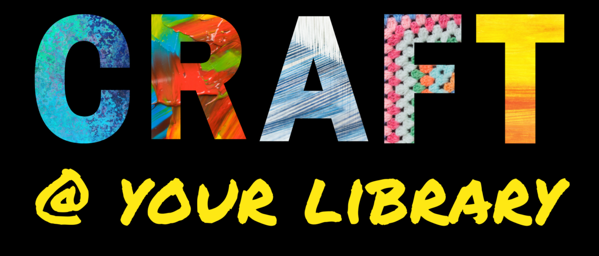 Craft at your library