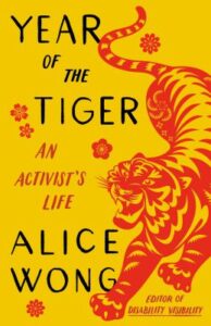 Year of the Tiger: An Activist's Life by Alice WOng