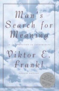 Man's Search for Meaning: An Introduction to Logotherapy by Viktor E. Frankl