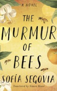 The Murmur of Bees by Sofia Segovia