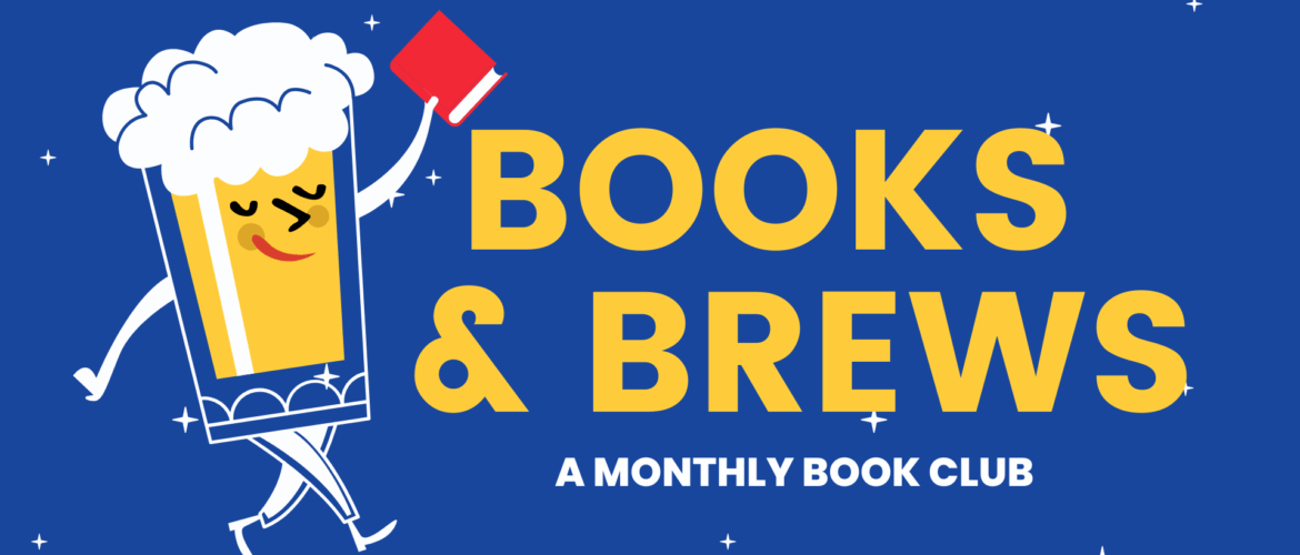 Books & Brews: A Monthly Book Club
