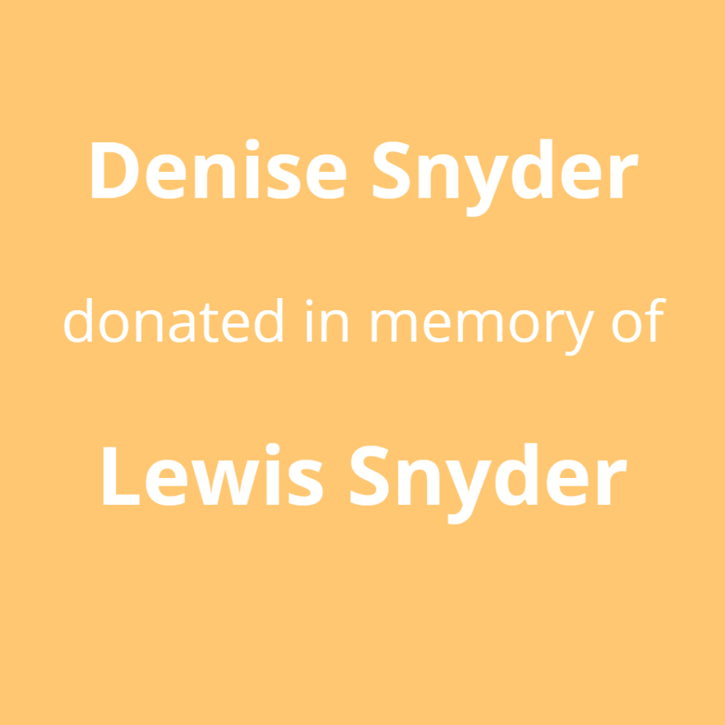 Denise Snyder donated in memory of Lewis Snyder