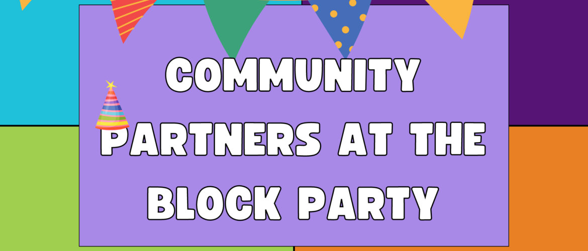 Community Partners at the Block Party