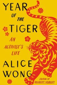 Year of the Tiger: An Activist's Life by Alice WOng