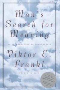 Man's Search for Meaning: An Introduction to Logotherapy by Viktor E. Frankl