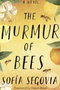 The Murmur of Bees by Sofia Segovia